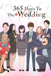 Download 365 Days to the Wedding (Season 1) Dual Audio {Hindi-Japanese} WeB-DL 480p [80MB] || 720p [140MB] || 1080p [470MB]