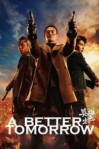 Download A Better Tomorrow (2018) {Chinese With Subtitles} BluRay 480p [335MB] || 720p [900MB] || 1080p [2.19GB]