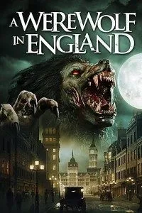 Download A Werewolf in England (2020) {English With Subtitles} 480p [250MB] || 720p [700MB] || 1080p [1.6GB]