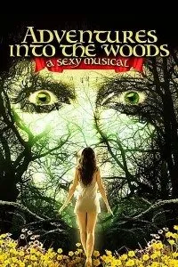 Download Adventures Into the Woods: A Sexy Musical (2012) {English With Subtitles} 480p [450MB] || 720p [900MB] || 1080p [1.9GB]