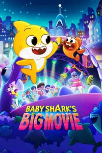 Download Baby Shark’s Big Movie! (2023) {English Audio With Subtitles} WEB-DL 480p [250MB] || 720p [765MB] || 1080p [1.53GB]