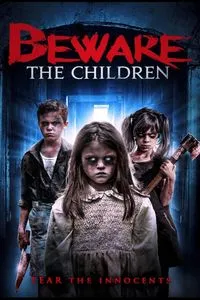 Download Beware the Children (2018) Dual Audio {Hindi-English} WEB-DL 480p [255MB] || 720p [1.0GB]