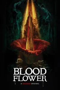 Download Blood Flower (2022) {Malay With Subtitles} BluRay 480p [300MB] || 720p [820MB] || 1080p [1.96GB]
