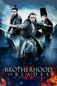 Download Brotherhood of Blades 2 (2017) Dual Audio (Hindi-Chinese) Esubs Bluray 480p [400MB] || 720p [1.2GB] || 1080p [2.6GB]