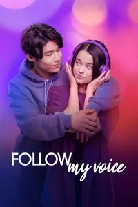 Download Follow My Voice (2025) Multi Audio {Hindi-English-Spanish} WEB-DL 480p [430MB] || 720p [1GB] || 1080p [2.4GB]