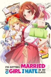 Download I’m Getting Married to a Girl I Hate in My Class (Season 1) [S01E12 Added] Dual Audio {Hindi-Japanese} WeB-DL 480p [80MB] || 720p [140MB] || 1080p [470MB]