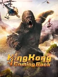 Download King Kong is Coming Back (2024) Dual Audio {Hindi-English} Esubs WEB-DL 480p [208MB] || 720p [571MB] || 1080p [1.0GB]