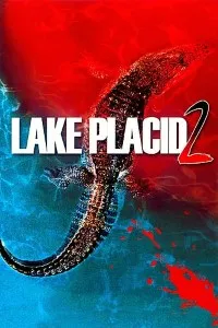 Download Lake Placid 2 (2007) Dual Audio {Hindi-English} 480p [300MB] || 720p [800MB] || 1080p [2.57GB]