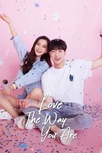 Download Love The Way You Are (Season 1) Dual Audio (Hindi-Chinese) Esub Web-Dl 480p [] || 720p [500MB] || 1080p [1GB]