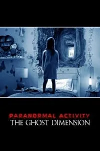 Download Paranormal Activity: The Ghost Dimension (2015) Dual Audio {Hindi-English} Esubs Unrated/Alternate Cut BluRay 480p [361MB] || 720p [955MB] || 1080p [2.0GB]