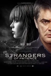 Download Strangers of Patience (2018) UNRATED Dual Audio {Hindi-Russian} Esubs WEB-DL 480p [354MB] || 720p [836MB] || 1080p [1.6GB]
