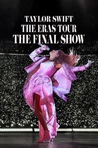 Download Taylor Swift | The Eras Tour | The Final Show (2025) (English Audio) Msubs Web-Dl 480p [620MB] || 720p [1.6GB] || 1080p [3.4GB]