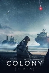 Download The Colony AKA Tides (2021) Dual Audio {Hindi-English} BluRay 480p [410MB] || 720p [1GB] || 1080p [2.3GB]