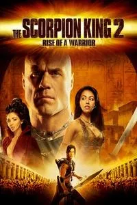 Download The Scorpion King 2: Rise of a Warrior (2008) {English With Subtitles} BluRay 480p [330MB] || 720p [885MB] || 1080p [2.0GB]