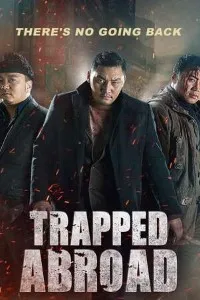 Download Trapped Abroad (2014) Dual Audio (Hindi-Mangolian) 480p [350MB] || 720p [1GB]