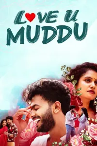 Download Love U Muddu (2025) Dual Audio (Hindi-Kannada) WEB-DL || 480p [450MB] || 720p [1.2GB] || 1080p [2.6GB]