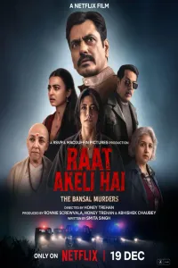 Download Raat Akeli Hai: The Bansal Murders (2025) Hindi Movie WEB-DL || 480p [500MB] || 720p [1.2GB] || 1080p [2.7GB]