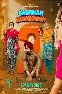 Download Saunkan Saunkanay 2 (2025) Punjabi Movie {4K} WEB-DL || 480p [500MB] || 720p [1.2GB] || 1080p [2.5GB]